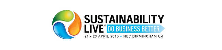 Sustainability Live, Do Business Better, 21-23 April 2015, NEC Birmingham UK